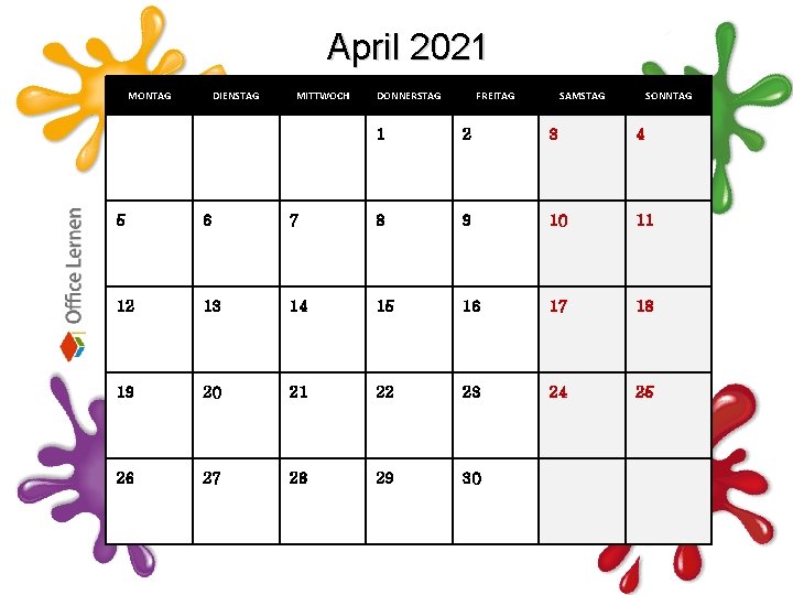 April 2021 MONTAG DIENSTAG MITTWOCH DONNERSTAG FREITAG SAMSTAG SONNTAG 1 2 3 4 5