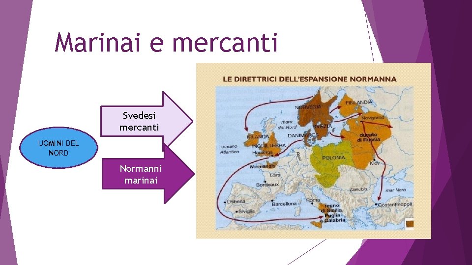 Marinai e mercanti Svedesi mercanti UOMINI DEL NORD Normanni marinai 