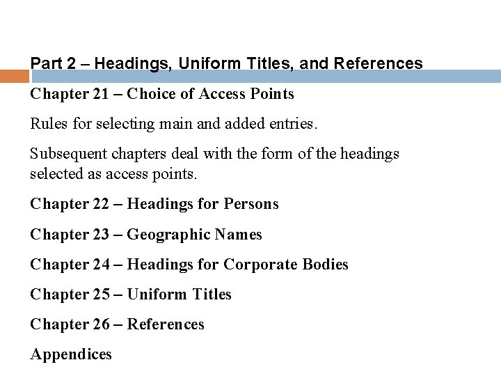 Part 2 – Headings, Uniform Titles, and References Chapter 21 – Choice of Access