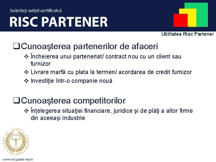Utilitatea Risc Partener q. Cunoaşterea partenerilor de afaceri v Încheierea unui parteneriat/ contract nou