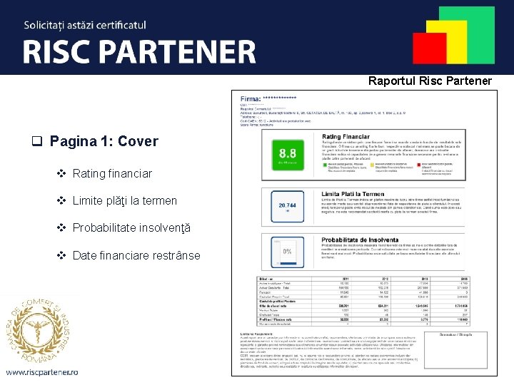 Raportul Risc Partener q Pagina 1: Cover v Rating financiar v Limite plăţi la