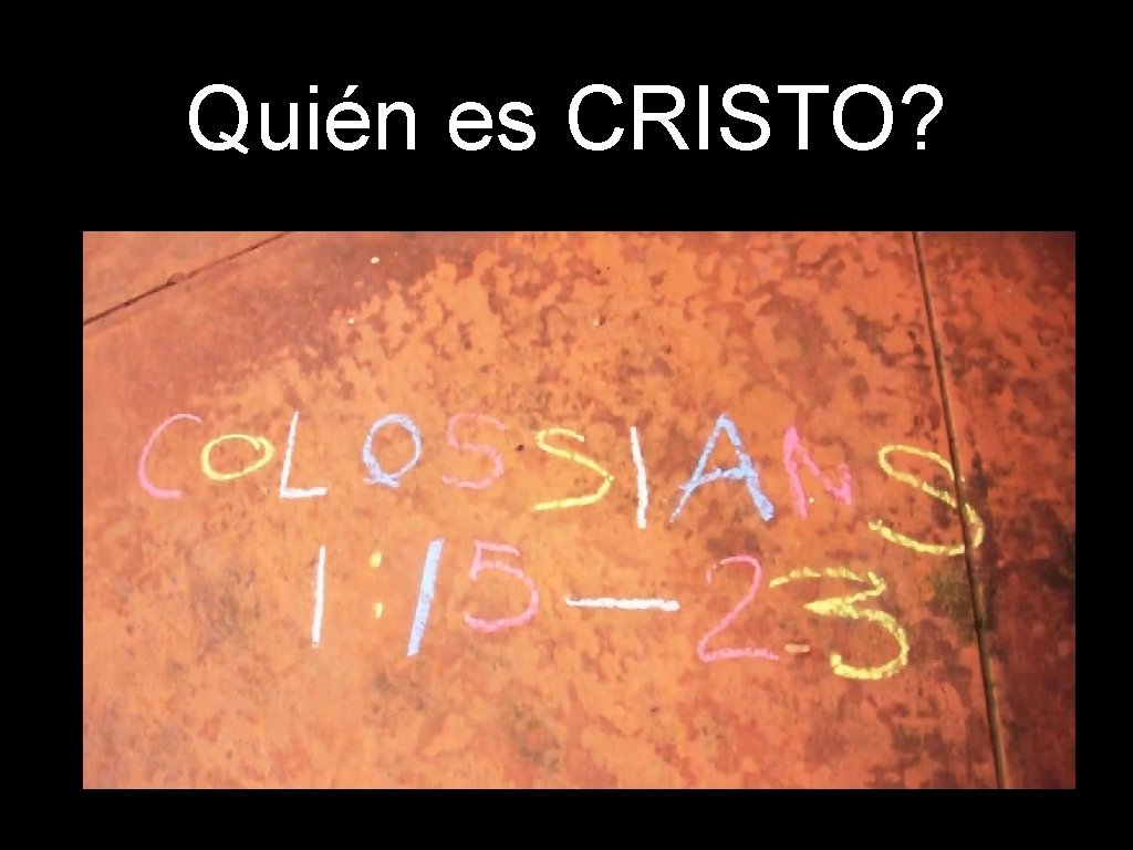 Quién es CRISTO? 