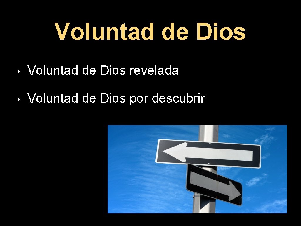 Voluntad de Dios • Voluntad de Dios revelada • Voluntad de Dios por descubrir Voluntad de Dios • Voluntad de Dios revelada • Voluntad de Dios por descubrir