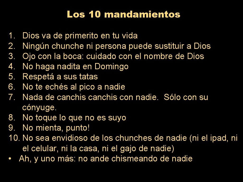 Los 10 mandamientos 1. 2. 3. 4. 5. 6. 7. Dios va de primerito Los 10 mandamientos 1. 2. 3. 4. 5. 6. 7. Dios va de primerito