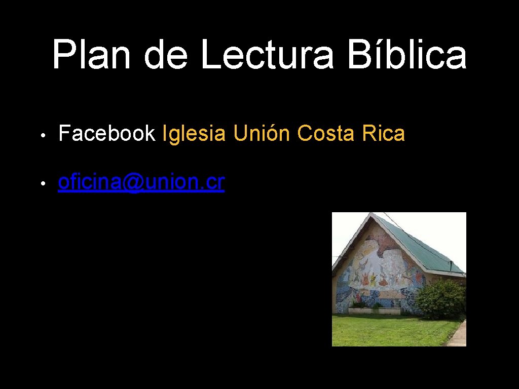 Plan de Lectura Bíblica • Facebook Iglesia Unión Costa Rica • oficina@union. cr 