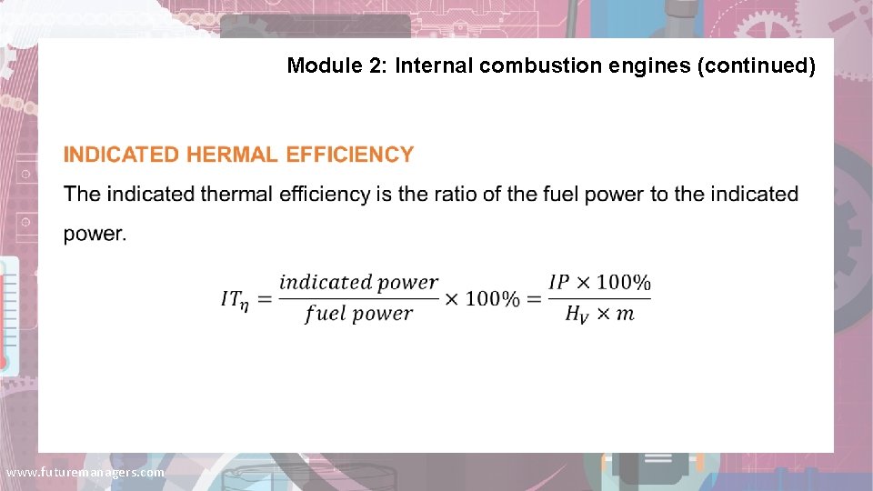 Module 2: Internal combustion engines (continued) www. futuremanagers. com 