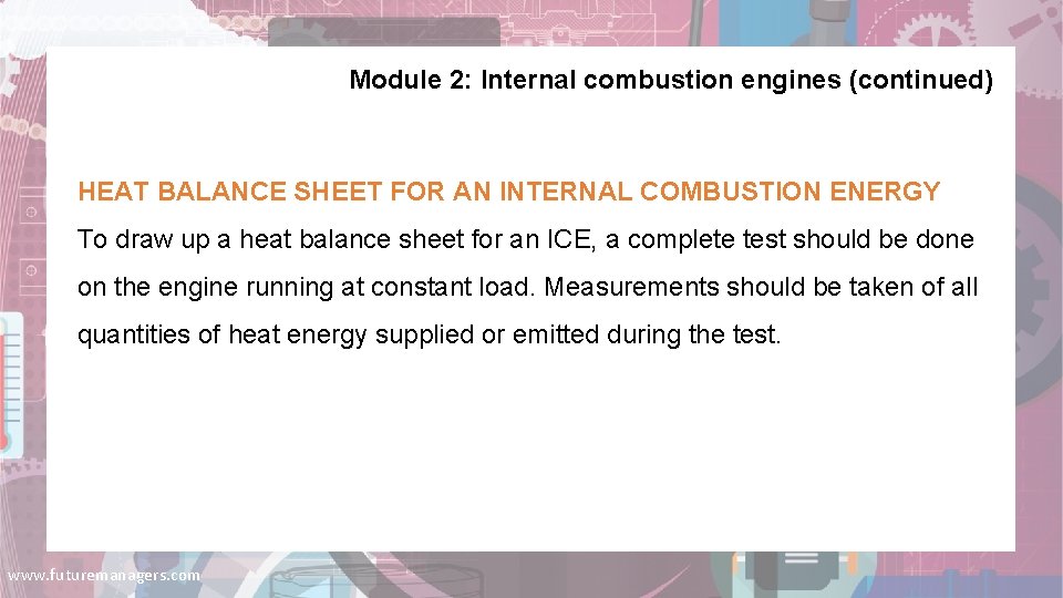 Module 2: Internal combustion engines (continued) HEAT BALANCE SHEET FOR AN INTERNAL COMBUSTION ENERGY