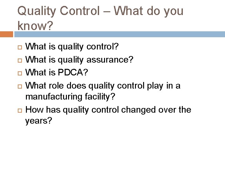 Quality Control – What do you know? What is quality control? What is quality