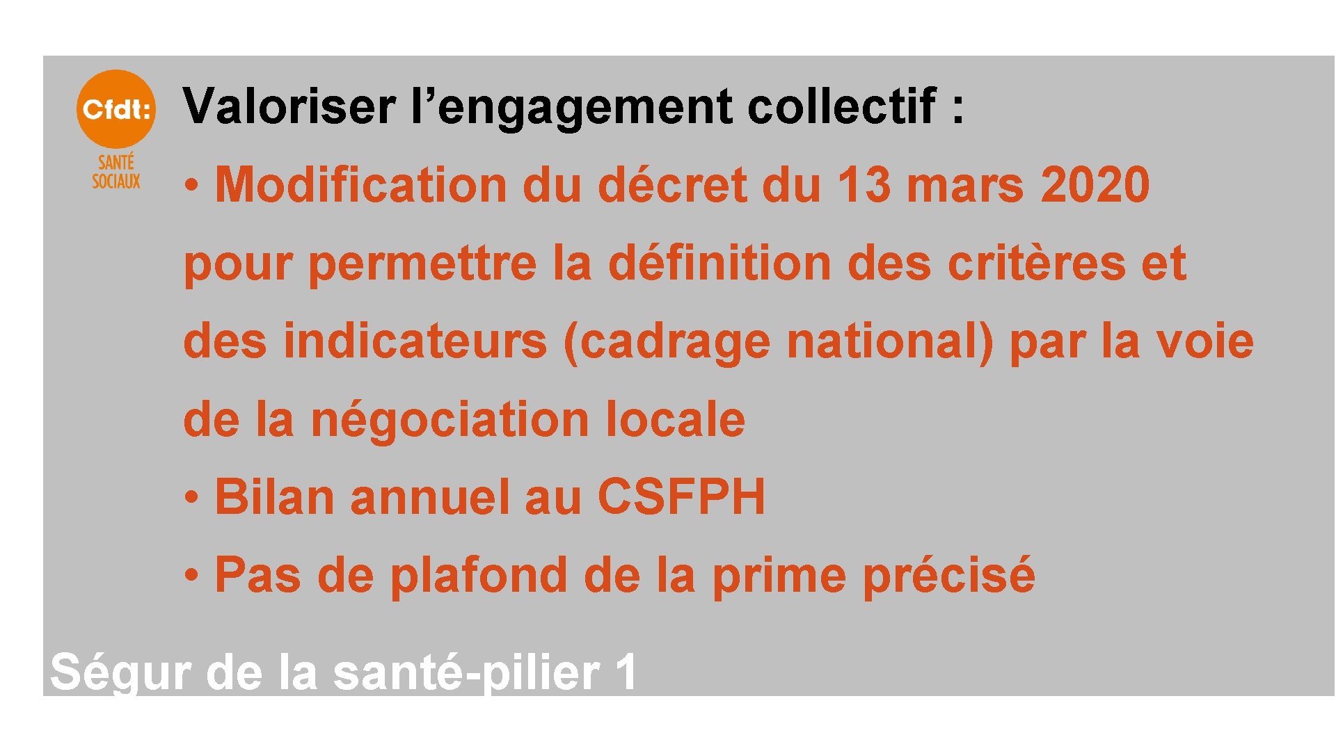 Valoriser l’engagement collectif : • Modification du décret du 13 mars 2020 pour permettre