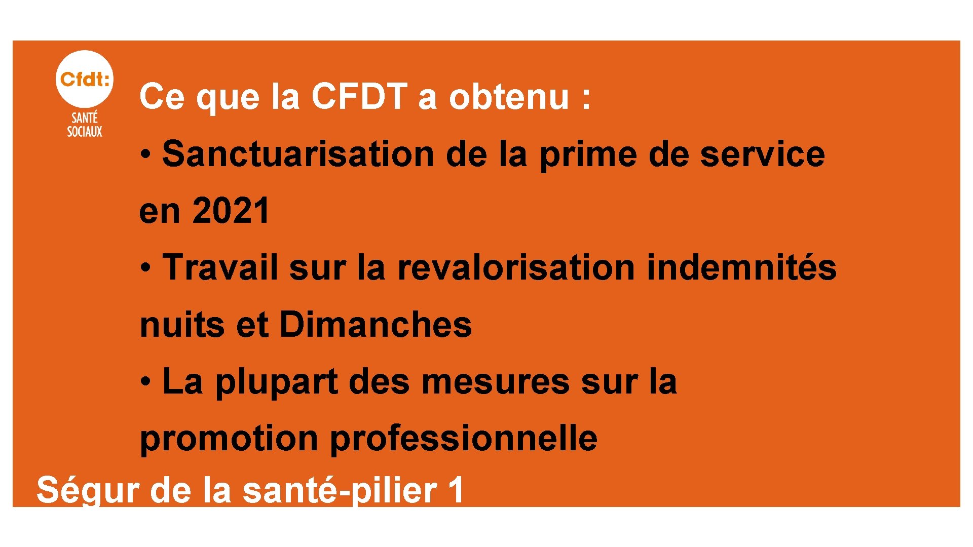 Ce que la CFDT a obtenu : • Sanctuarisation de la prime de service