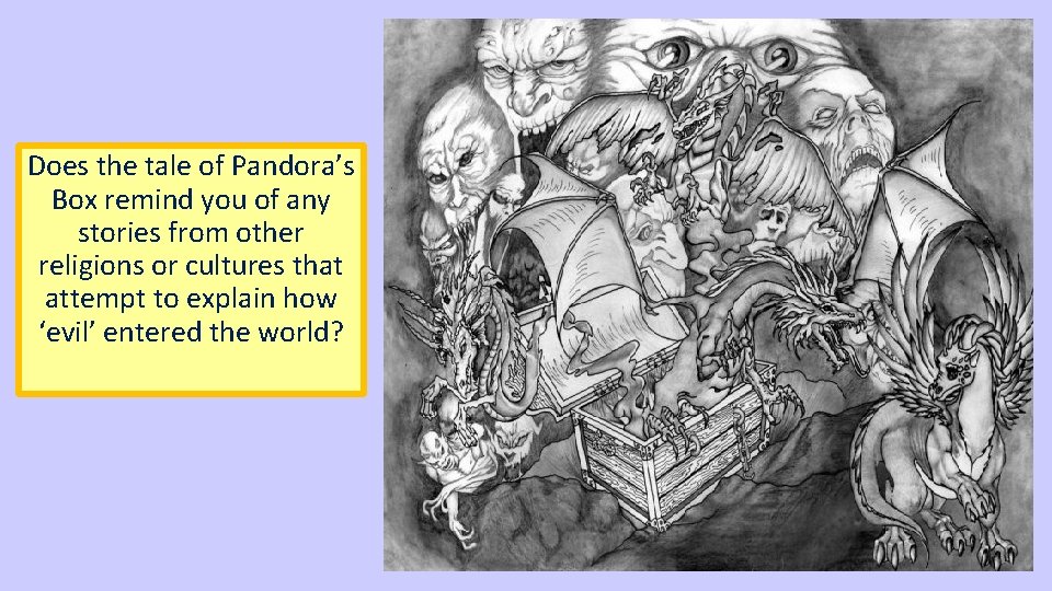 Does the tale of Pandora’s Box remind you of any stories from other religions