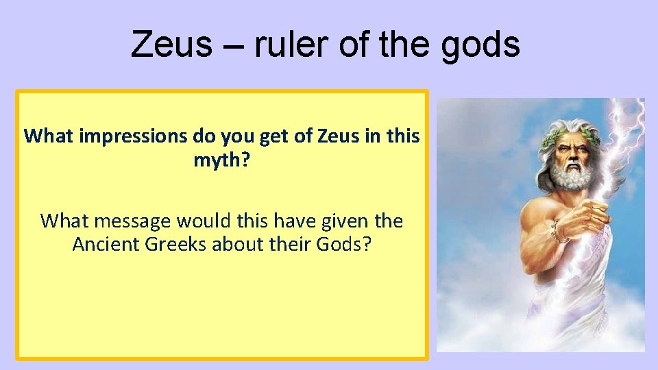 Zeus – ruler of the gods What impressions do you get of Zeus in
