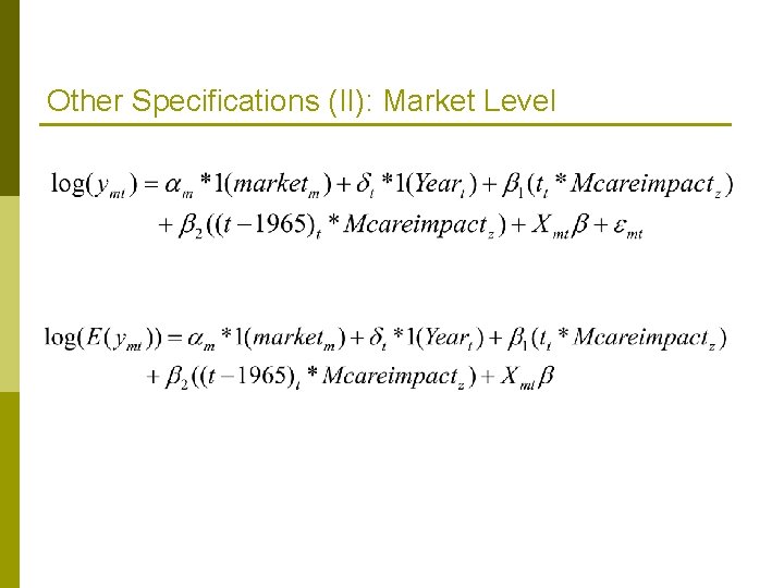 Other Specifications (II): Market Level Other Specifications (II): Market Level