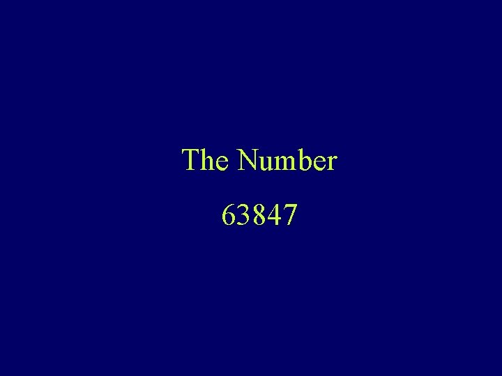 The Number 63847 