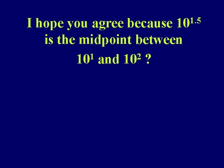 1. 5 10 I hope you agree because is the midpoint between 1 2