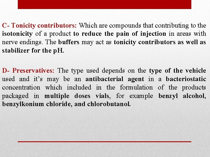 C- Tonicity contributors: Which are compounds that contributing to the isotonicity of a product