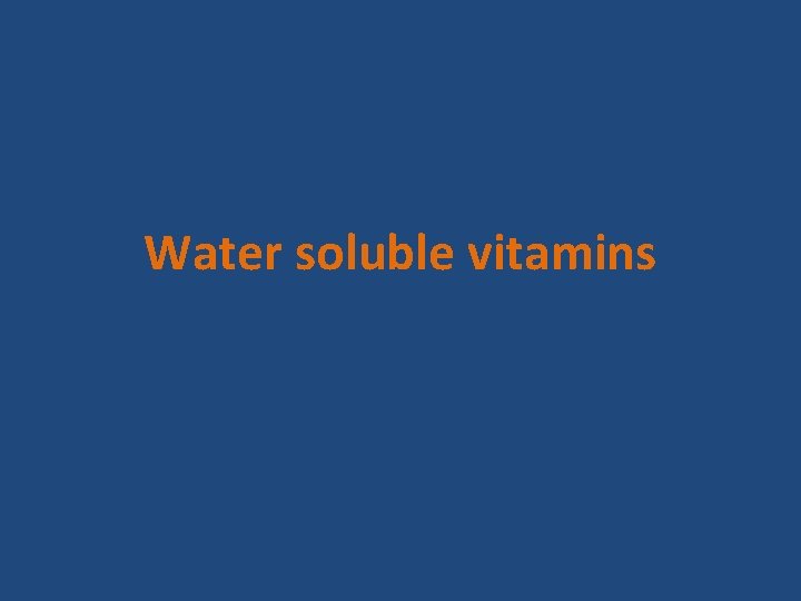 Water soluble vitamins 