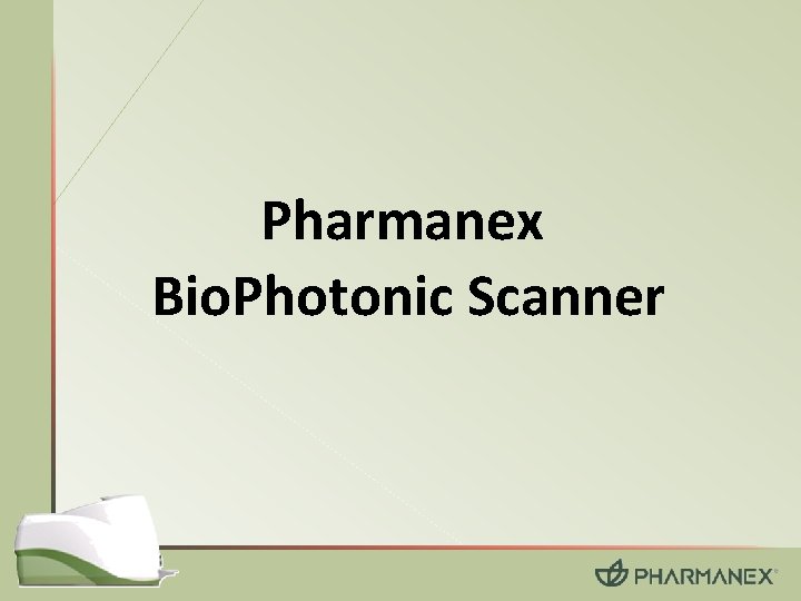 Pharmanex Bio. Photonic Scanner 