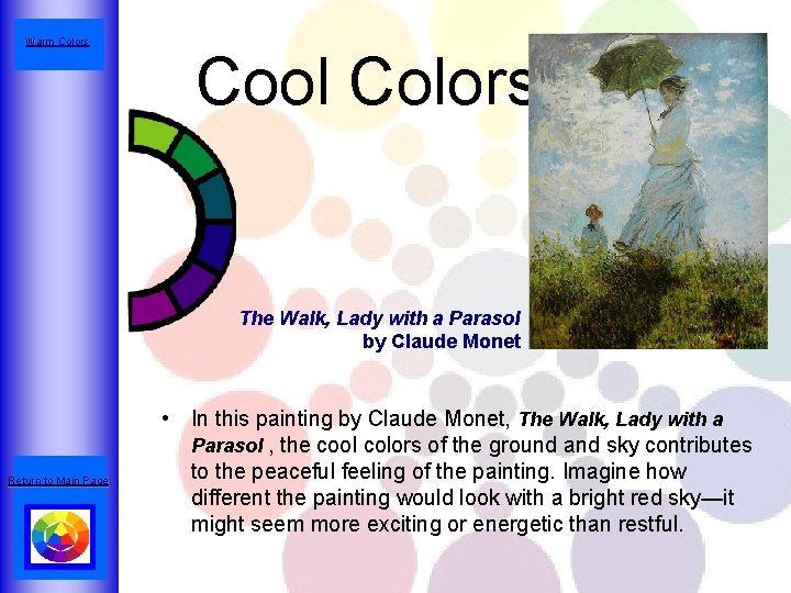 Warm Colors Cool Colors The Walk, Lady with a Parasol by Claude Monet Return