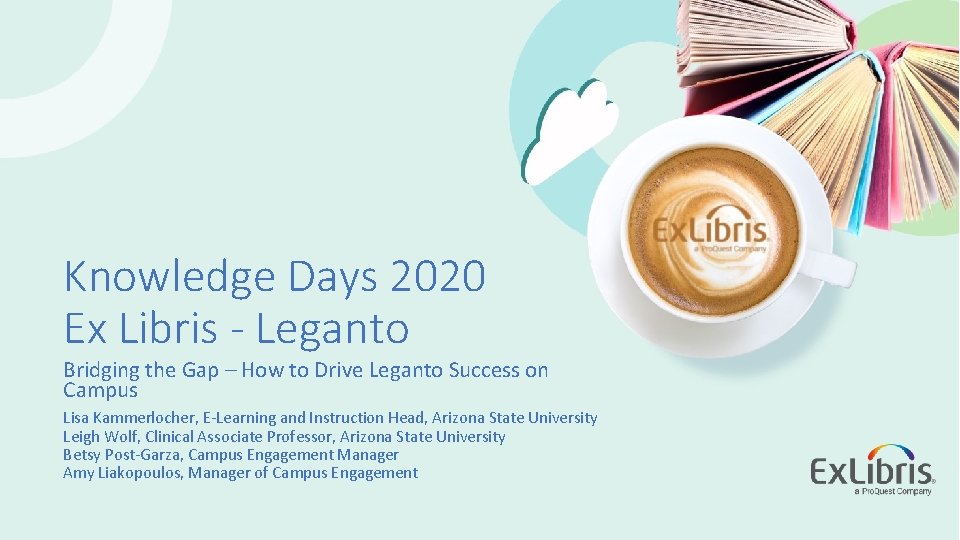 Knowledge Days 2020 Ex Libris - Leganto Bridging the Gap – How to Drive