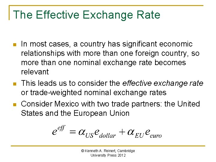 The Effective Exchange Rate n n n In most cases, a country has significant