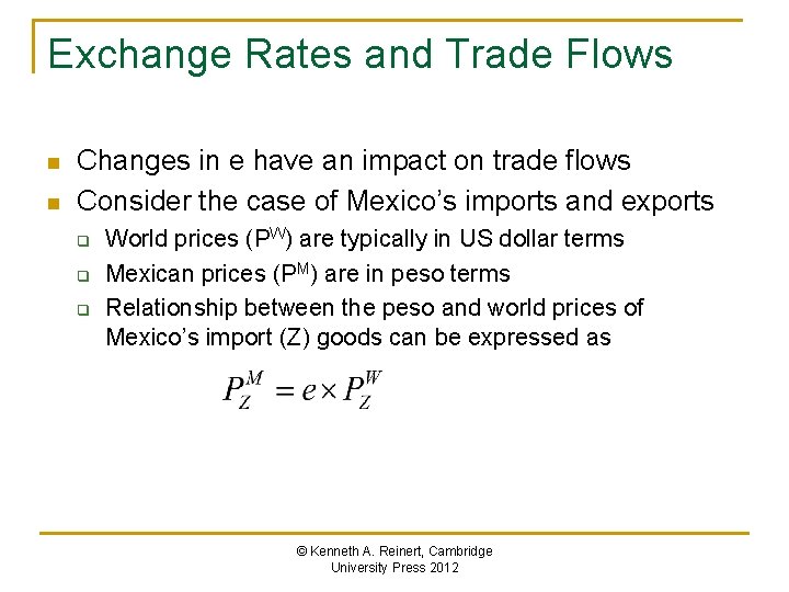 Exchange Rates and Trade Flows n n Changes in e have an impact on