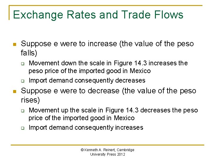 Exchange Rates and Trade Flows n Suppose e were to increase (the value of