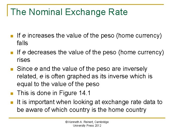 The Nominal Exchange Rate n n n If e increases the value of the