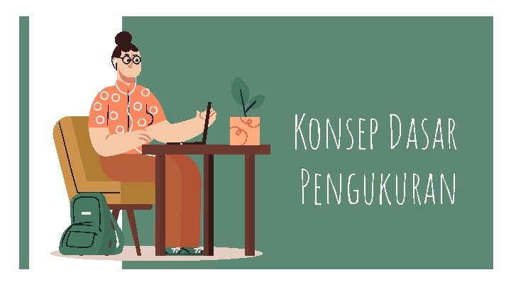 Konsep Dasar Pengukuran 