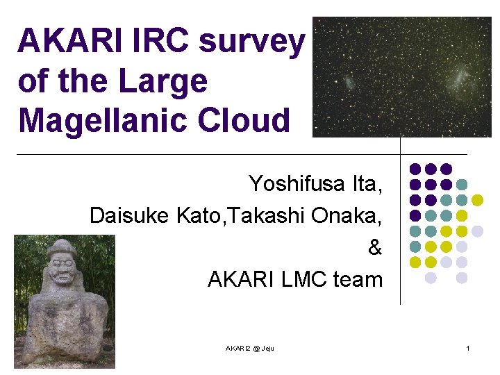 AKARI IRC survey of the Large Magellanic Cloud Yoshifusa Ita, Daisuke Kato, Takashi Onaka,