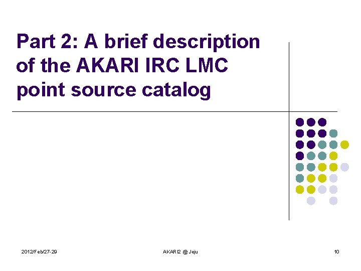 Part 2: A brief description of the AKARI IRC LMC point source catalog 2012/Feb/27