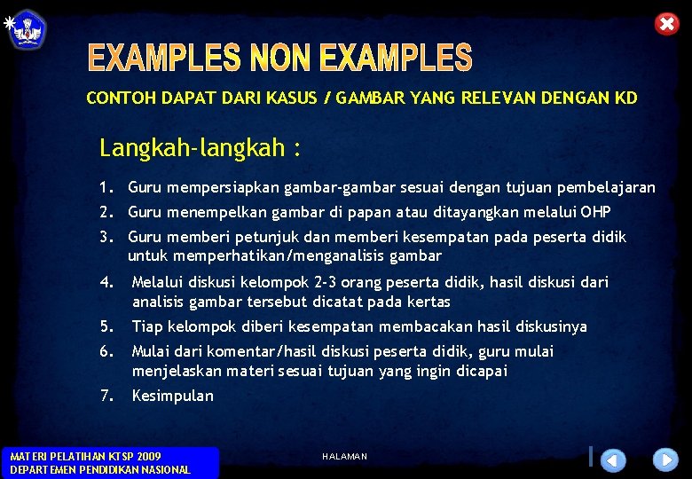 CONTOH DAPAT DARI KASUS / GAMBAR YANG RELEVAN DENGAN KD Langkah-langkah : 1. Guru