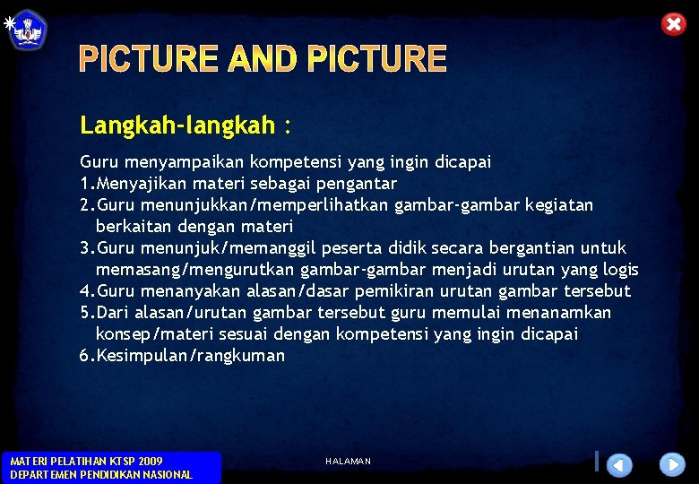 Langkah-langkah : Guru menyampaikan kompetensi yang ingin dicapai 1. Menyajikan materi sebagai pengantar 2.