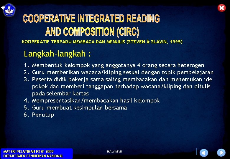 KOOPERATIF TERPADU MEMBACA DAN MENULIS (STEVEN & SLAVIN, 1995) Langkah-langkah : 1. Membentuk kelompok