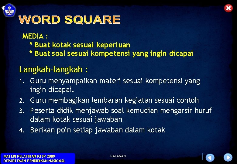 MEDIA : * Buat kotak sesuai keperluan * Buat soal sesuai kompetensi yang ingin