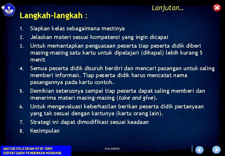 Lanjutan… Langkah-langkah : 1. 2. 3. 4. 5. 6. 7. 8. Siapkan kelas sebagaimana Lanjutan… Langkah-langkah : 1. 2. 3. 4. 5. 6. 7. 8. Siapkan kelas sebagaimana