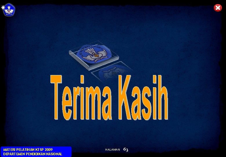 MATERI PELATIHAN KTSP 2009 DEPARTEMEN PENDIDIKAN NASIONAL HALAMAN 63 MATERI PELATIHAN KTSP 2009 DEPARTEMEN PENDIDIKAN NASIONAL HALAMAN 63