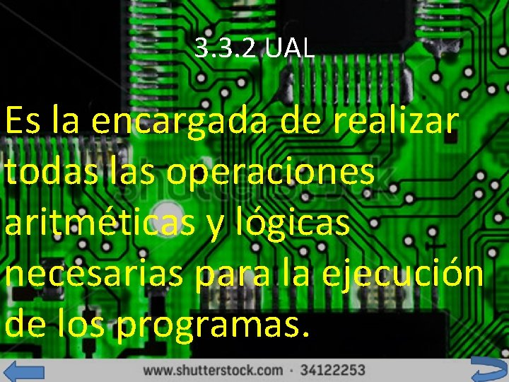 3. 3. 2 UAL Es la encargada de realizar todas las operaciones aritméticas y