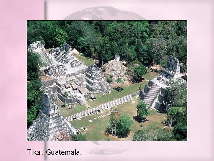 Tikal. Guatemala. Tikal. Guatemala.
