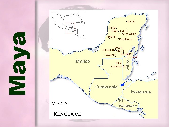 Maya MAYAS MAYA KINGDOM Maya MAYAS MAYA KINGDOM