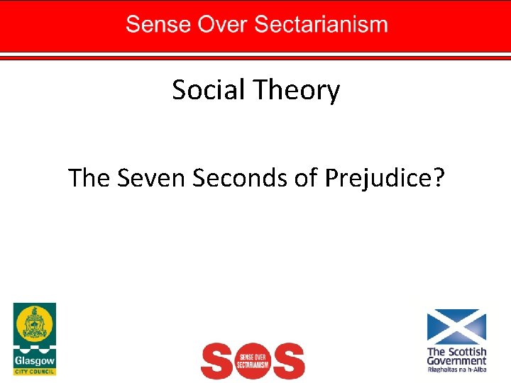 Social Theory The Seven Seconds of Prejudice? 