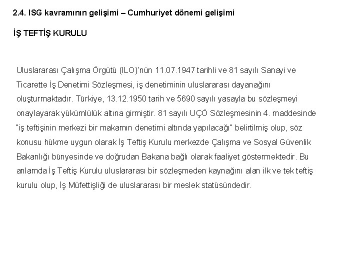 2. 4. ISG kavramının gelişimi – Cumhuriyet dönemi gelişimi İŞ TEFTİŞ KURULU Uluslararası Çalışma