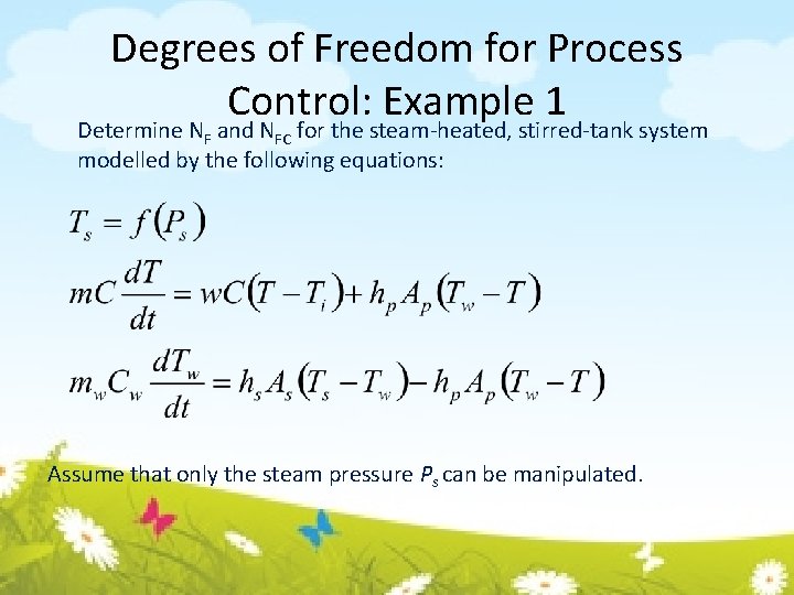 Degrees of Freedom for Process Control: Example 1 Determine NF and NFC for the