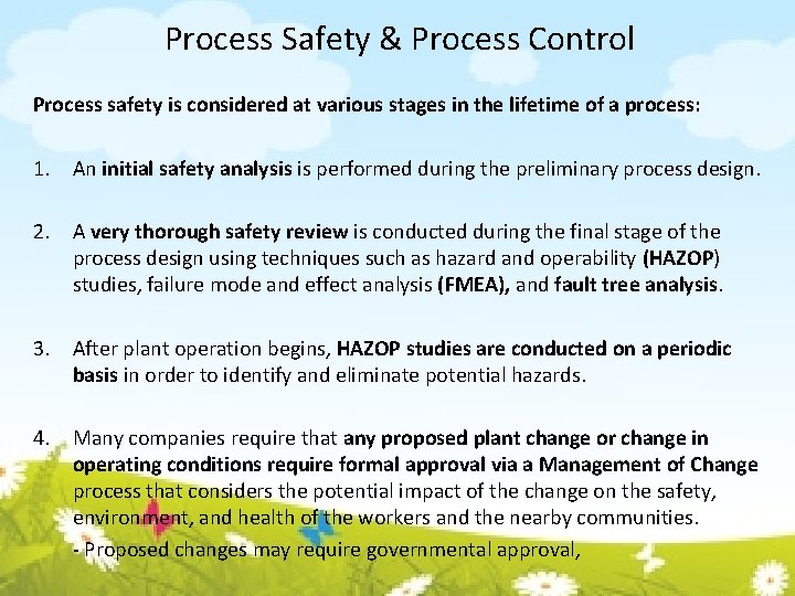 Process Safety & Process Control Process safety is considered at various stages in the