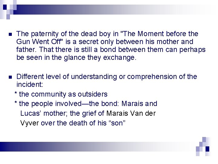 n n The paternity of the dead boy in "The Moment before the Gun
