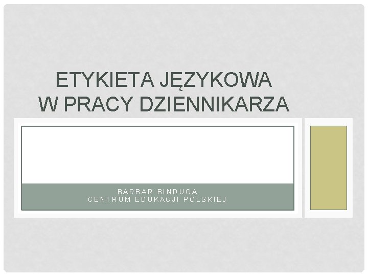 ETYKIETA JĘZYKOWA W PRACY DZIENNIKARZA BARBAR BINDUGA CENTRUM EDUKACJI POLSKIEJ 