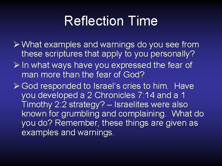 Reflection Time Ø What examples and warnings do you see from these scriptures that