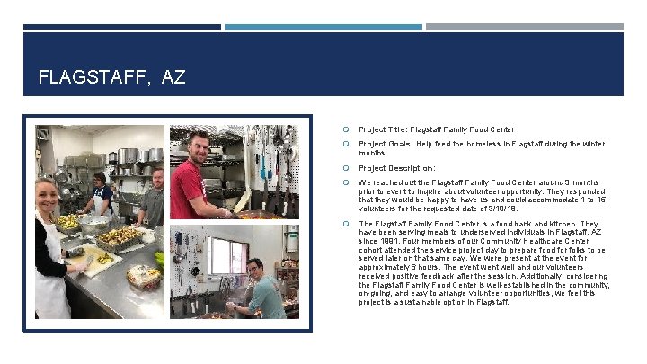 FLAGSTAFF, AZ Project Title: Flagstaff Family Food Center Project Goals: Help feed the homeless