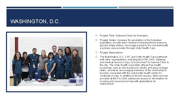 WASHINGTON, D. C. Project Title: Outreach Clinic for Homeless Project Goals: Increase flu vaccination