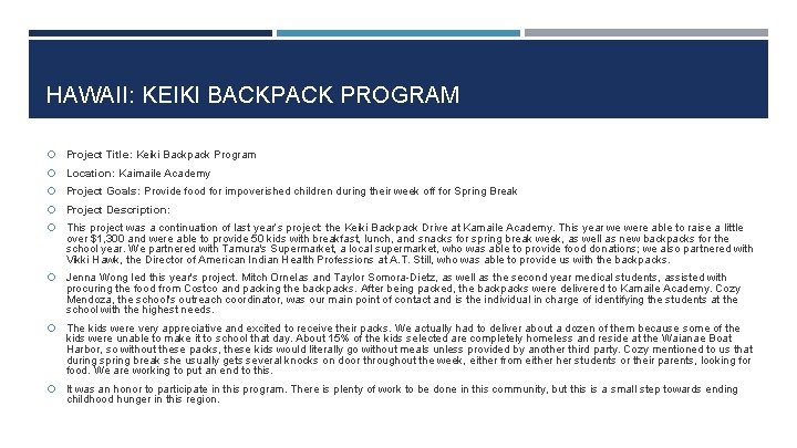 HAWAII: KEIKI BACKPACK PROGRAM Project Title: Keiki Backpack Program Location: Kaimaile Academy Project Goals: